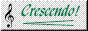 crescendo.gif (1629 bytes)
